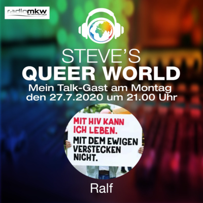 Steve´s Queer World - 27.7.2020 - Ein positives Leben - Im Talk mit Ralf
