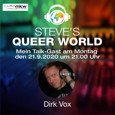 Steve´s Queer World - 21.9.2020 - Queere Beats und ihre Story - feat. Dirk Vox