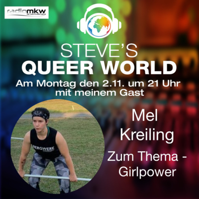 Steve´s Queer World - 2.11.2020 - Girlpower - Im Talk mit Mel Kreiling