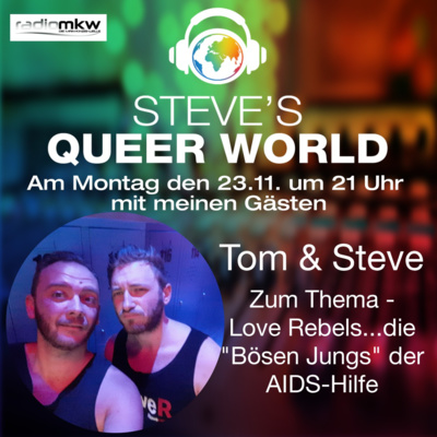 Steve´s Queer World - 23.11.2020 - Die "Bösen Jungs" der AIDS-Hilfe - Im Talk mit den Love Rebels