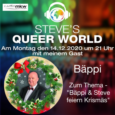 Steve´s Queer World - 14.12.2020 - Bäppi & Steve feiern Krismäs - Die Weihnachts-Show mit Bäppi