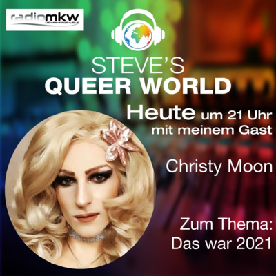 Steve´s Queer World - 27.12.2021 - Das war 2021 - Chrischtels Plauderrunde @Steve´s Queer World