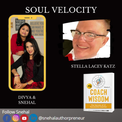 Episode 6 - Coach Wisdom Series - Divya& Snehal - Guest - Stella Lacey Katz