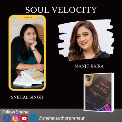 Episode 7 - Author Manju Kaira - Inseperable Souls