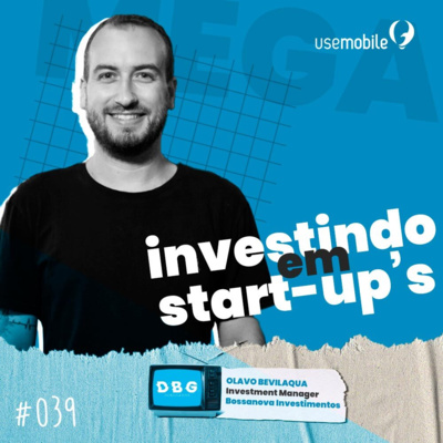 #39 Mega: Investimentos em startups com a Bossa Invest