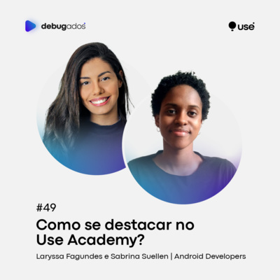 #49 Como se destacar no Use Academy