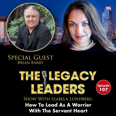 How To Lead As A Warrior With The Servant Heart With Brian Barry episode artwork