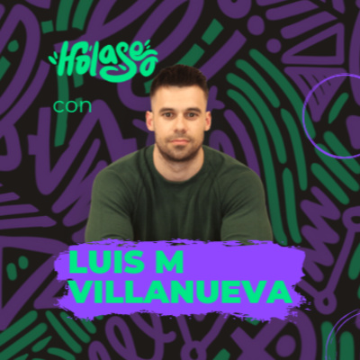 "Lo de aportar valor ya huele". Las cosas claras, con Luis M Villanueva - 🎙️ 106