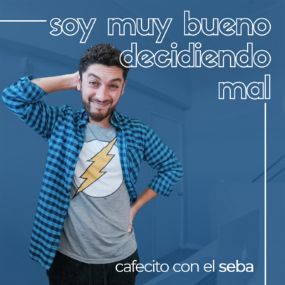 03 | Soy muy bueno decidiendo mal