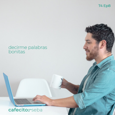 45 | Decirme palabras bonitas