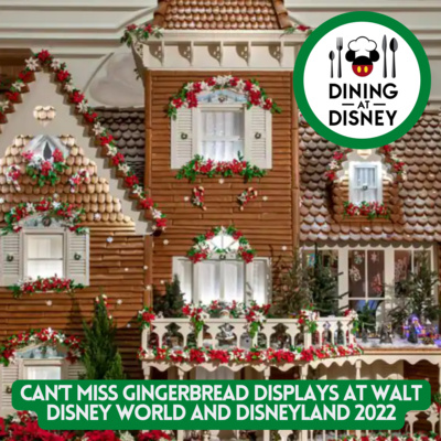 Can’t Miss Gingerbread Displays at Walt Disney World and Disneyland 2022