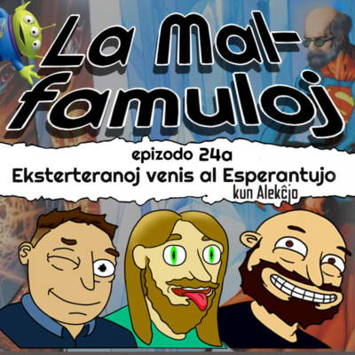 E24a - Eksterteranoj venis al Esperantujo (kun Alekĉjo)