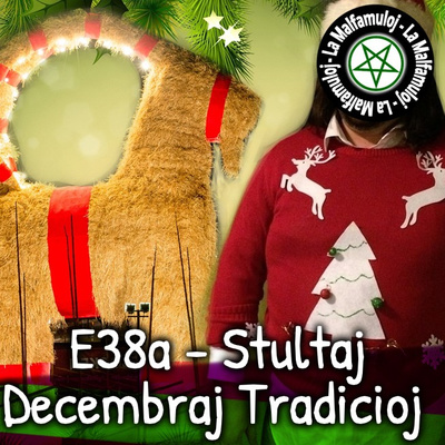 Ep38a - Stultaj decembraj tradicioj