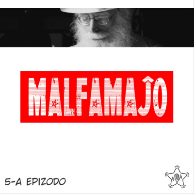 Malfamaĵo - Epizodo 5