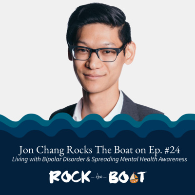 24 | Living With Bipolar Disorder: Jon Chang