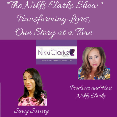 The Nikki Clarke Show with Stacy Savary