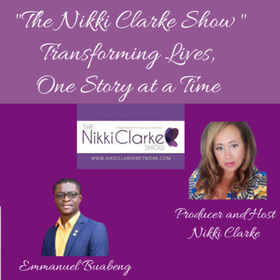 The Nikki Clarke Show with Emmanuel Buabeng