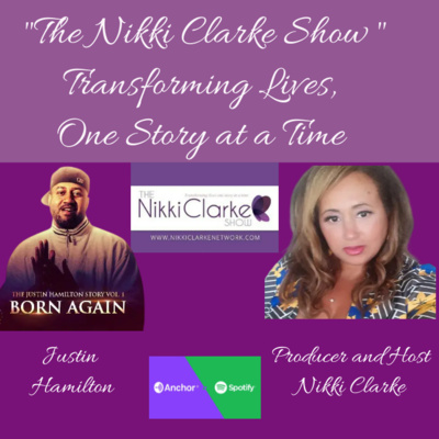 The Nikki Clarke Show with Justin Hamilton 