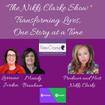 The Nikki Clarke Show with Lorraine Jordan and Mandy Branham