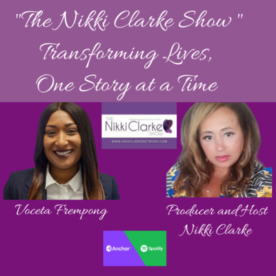 The Nikki Clarke Show with Voceta Frempong