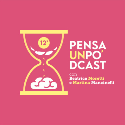 Pensa un po'dcast - L’abito non fa il monaco, è vero? (Martina e Beatrice)