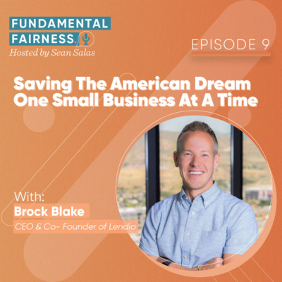 Brock Blake, CEO and Co-founder of Lendio - Saving the American Dream One Small Business at a Time