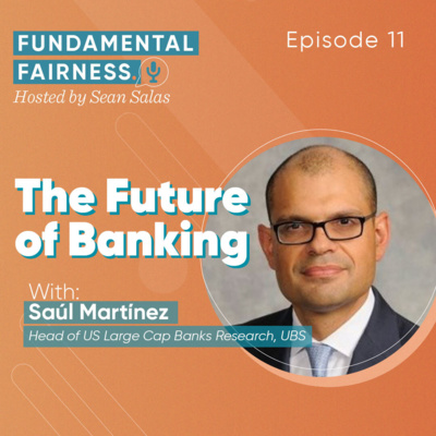 Saúl Martínez, Head of US Large Cap Banks Research, UBS - The Future of Banking