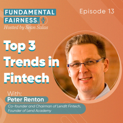 Peter Renton, Co-founder and Chairman of LendIt Fintech, Founder of Lend Academy - Top 3 Trends in Fintech