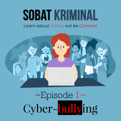 Eps. 1 - Cyber-bullying (with Aya)