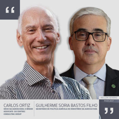 138. Carlos Ortiz e Guilherme Bastos - sócio Agroschool e secretário de política agrícola do Ministério da Agricultura  episode artwork