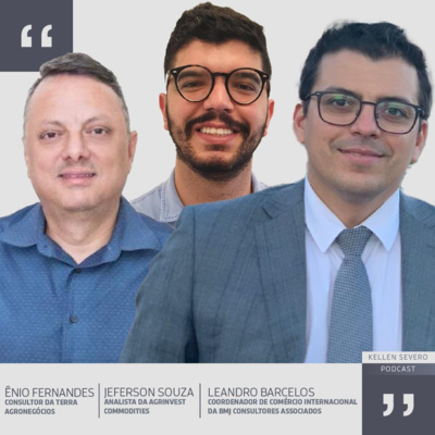 139. Enio Fernandes, Jeferson Souza, Leandro Barcelos - consultor da Terra Agronegócios, Analista da Agrinvest Commodities, Coordenador de Comércio Internacional da BMJ Consultores Associados episode artwork