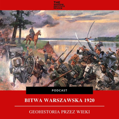 Bitwa Warszawska 1920 | Seria "Geohistoria przez wieki"