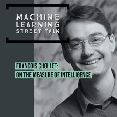 Francois Chollet - On the Measure of Intelligence