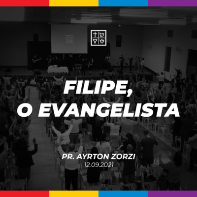 FILIPE, O EVANGELISTA // Pr. Ayrton Zorzi episode artwork
