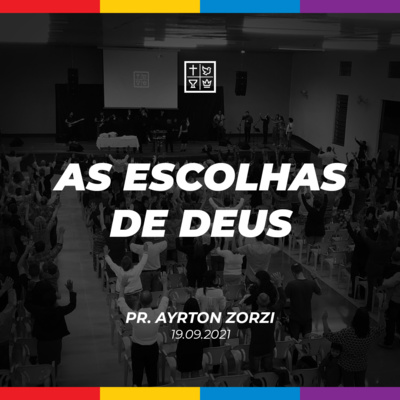 AS ESCOLHAS DE DEUS // Pr. Ayrton Zorzi episode artwork