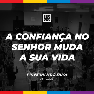 A CONFIANÇA NO SENHOR MUDA A SUA VIDA // Pr. Fernando Silva episode artwork