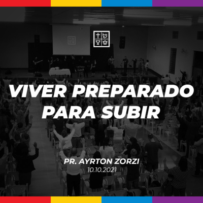 VIVER PREPARADO PARA SUBIR // Pr. Ayrton Zorzi episode artwork