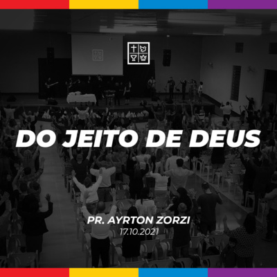 DO JEITO DE DEUS // Pr. Ayrton Zorzi episode artwork