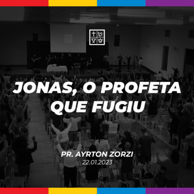 JONAS, O PROFETA QUE FUGIU // Pr. Ayrton Zorzi episode artwork