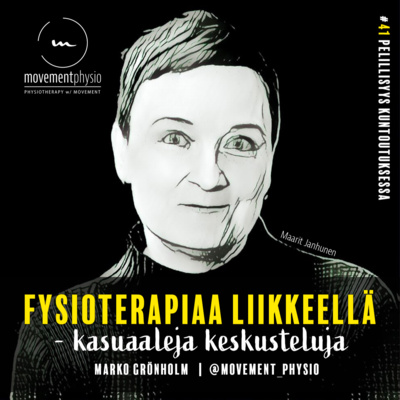 /41/ Pelillisyys kuntoutuksessa - vieraana ft, TtM Maarit Janhunen episode artwork