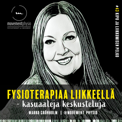 /43/ Kipu ja liikkumisen pelko - vieraana ft Karita Palomäki episode artwork