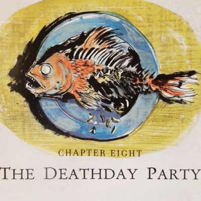 Chamber of Secrets: Chapter 8. The Deathday Party