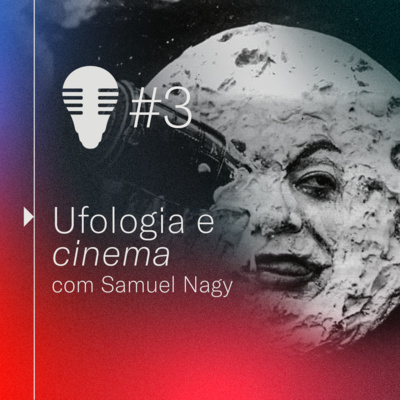 #03 - Ufologia e Cinema