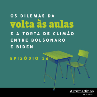 Os dilemas da volta às aulas e a “torta de climão” entre Bolsonaro e Biden