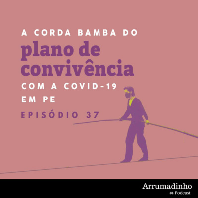 A corda bamba do plano de convivência com a covid em PE