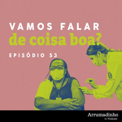 Vamos falar de coisa boa?