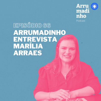 Arrumadinho entrevista Marília Arraes