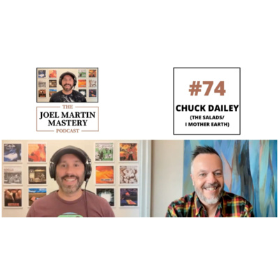 #74 - Chuck Dailey (I Mother Earth/The Salads)