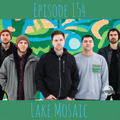 Episode 154 - Lake Mosaic