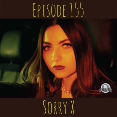 Episode 155 - Sorry X